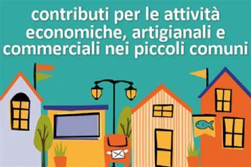 Contributi per le attivit&#224; economiche artigianali e commerciali nei piccoli comuni